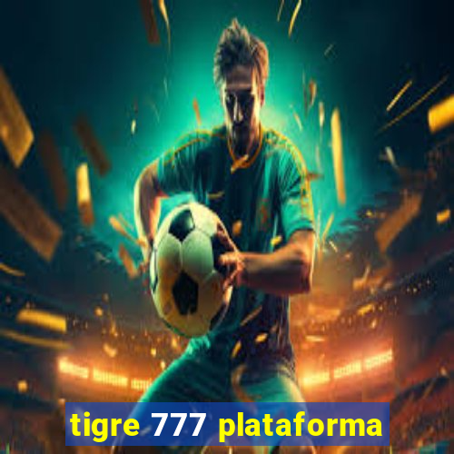 tigre 777 plataforma